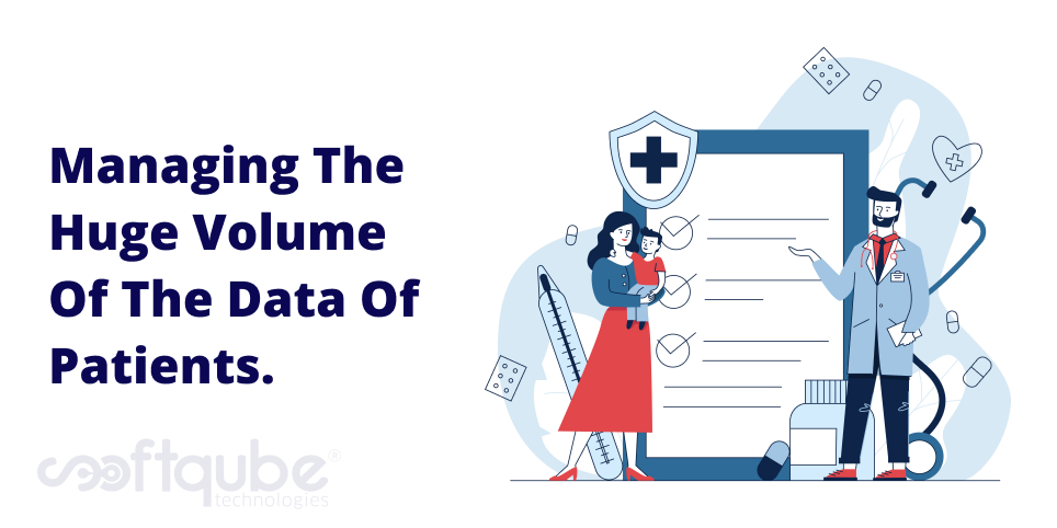 Managing the huge volume of the data of patients